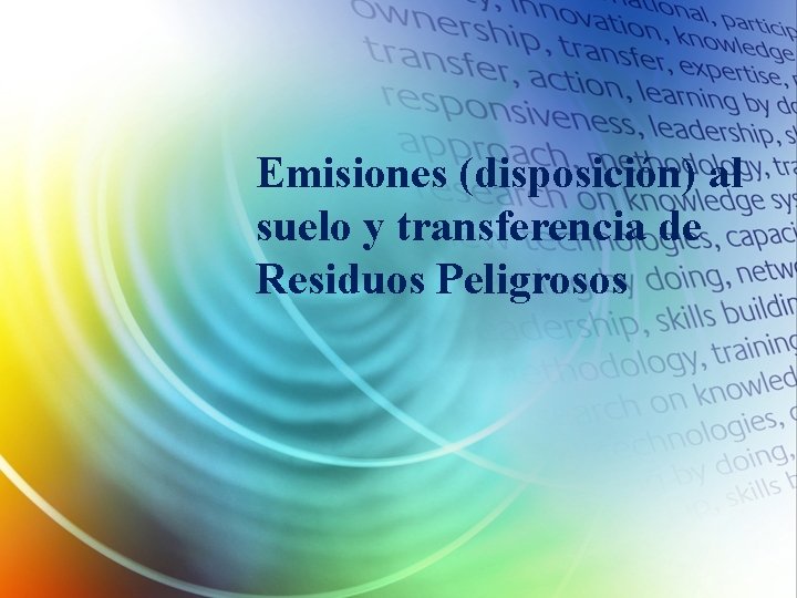 Emisiones (disposición) al suelo y transferencia de Residuos Peligrosos 