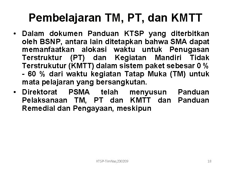 Pembelajaran TM, PT, dan KMTT • Dalam dokumen Panduan KTSP yang diterbitkan oleh BSNP,