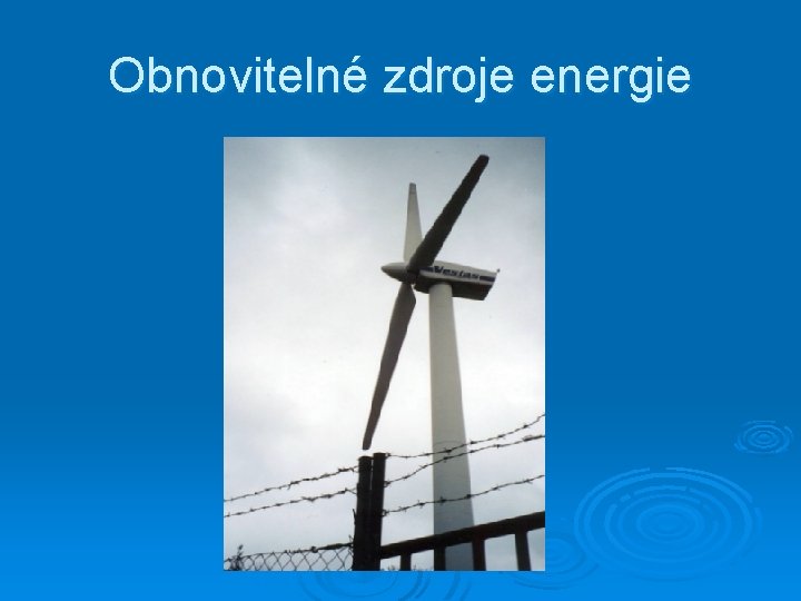 Obnovitelné zdroje energie 