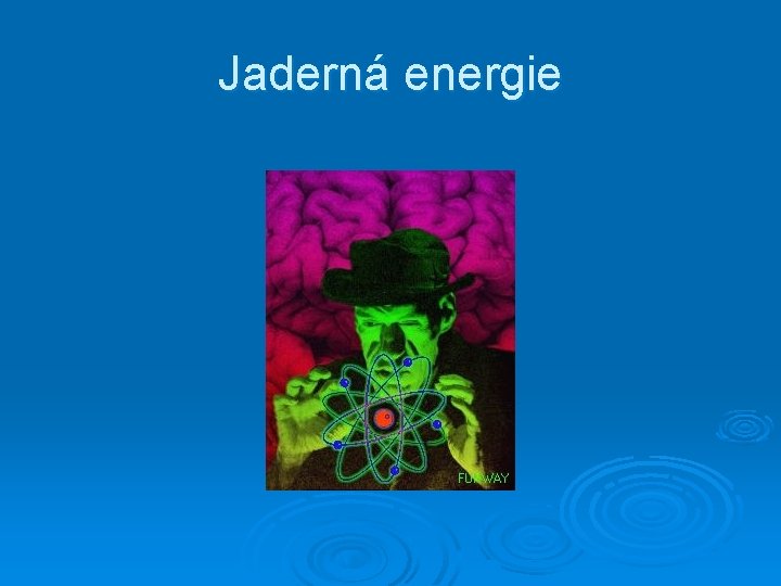 Jaderná energie 