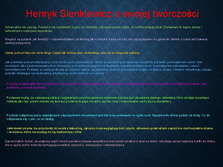 Henryk Sienkiewicz o swojej twórczości Schematów nie spisuję. Powieści nie rozkładam z góry na