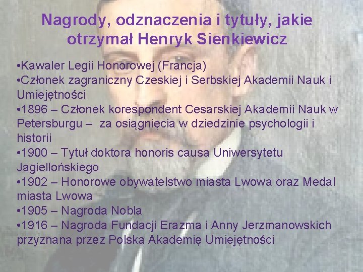 Nagrody, odznaczenia i tytuły, jakie otrzymał Henryk Sienkiewicz • Kawaler Legii Honorowej (Francja) •