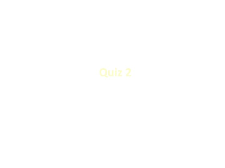 Quiz 2 Discussion 
