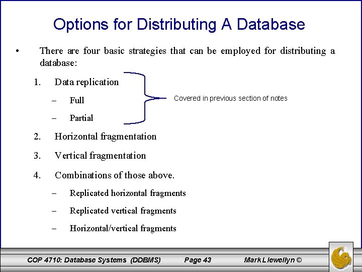 Options for Distributing A Database • There are four basic strategies that can be
