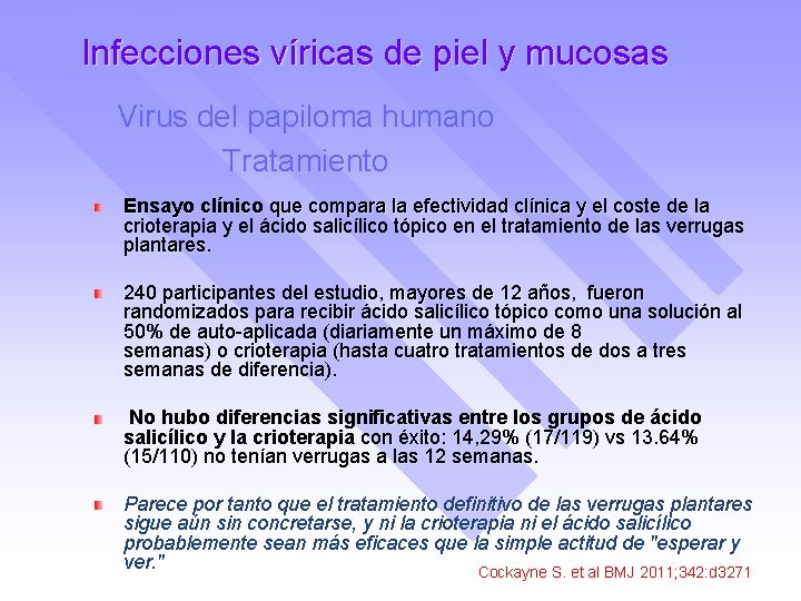 Infecciones víricas de piel y mucosas Virus del papiloma humano Tratamiento Ensayo clínico que
