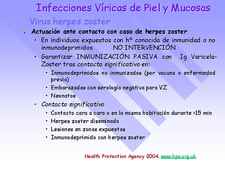 Infecciones Víricas de Piel y Mucosas Virus herpes zoster Actuación ante contacto con caso