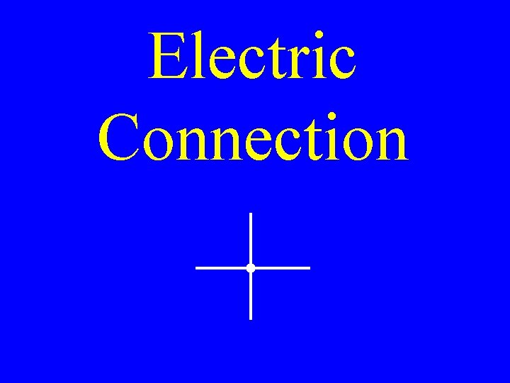 Electric Connection 