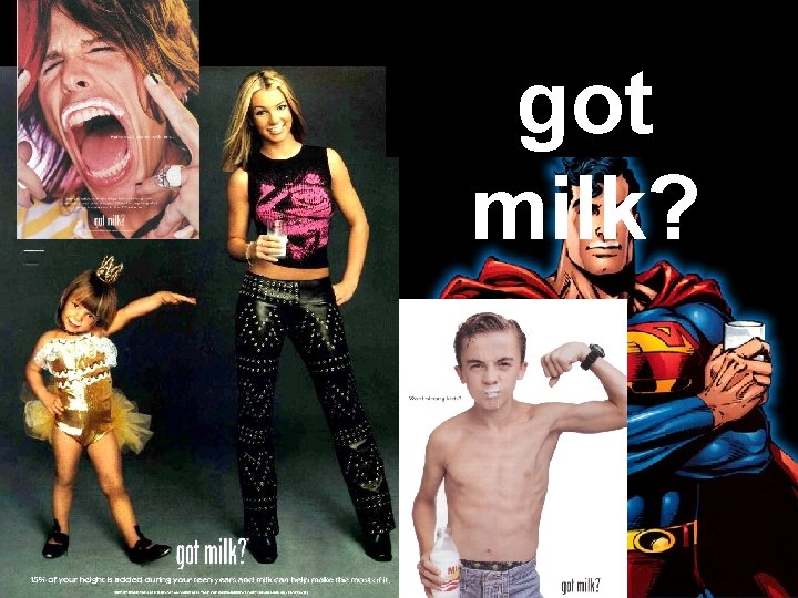 got milk? 