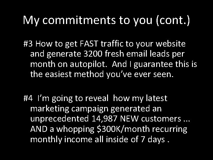 My commitments to you (cont. ) #3 How to get FAST traffic to your