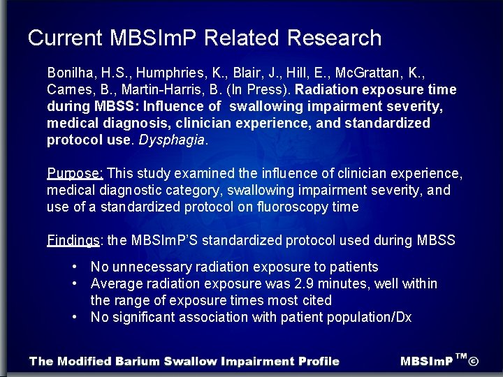 Current MBSIm. P Related Research Bonilha, H. S. , Humphries, K. , Blair, J.
