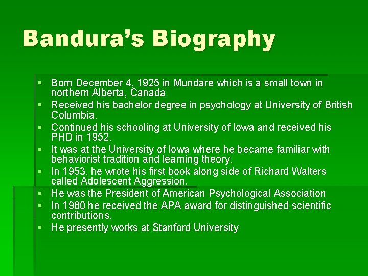 Bandura’s Biography § Born December 4, 1925 in Mundare which is a small town