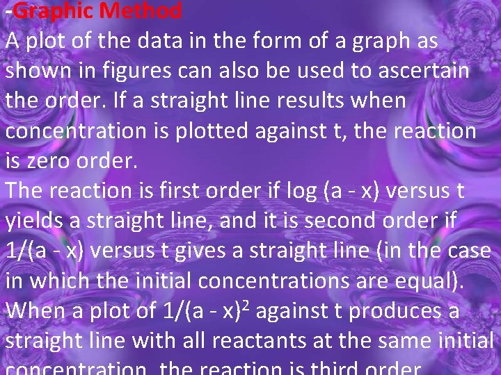 -Graphic Method A plot of the data in the form of a graph as