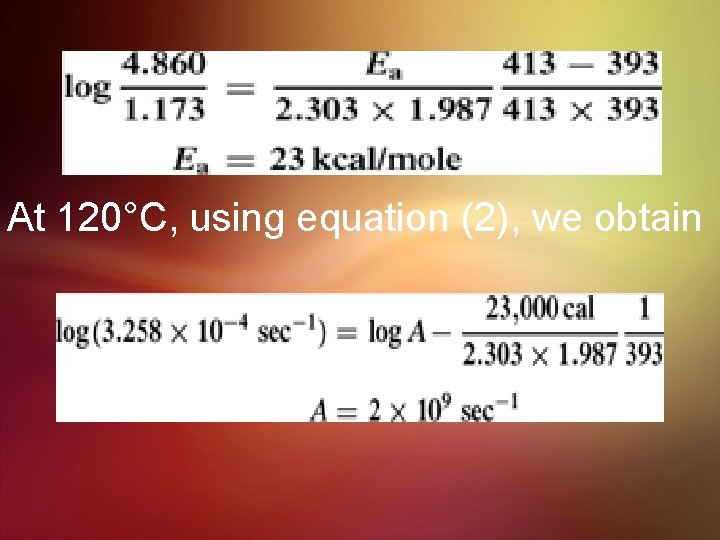 At 120°C, using equation (2), we obtain 