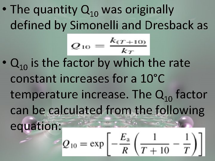  • The quantity Q 10 was originally defined by Simonelli and Dresback as