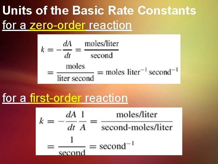 Units of the Basic Rate Constants for a zero-order reaction for a first-order reaction