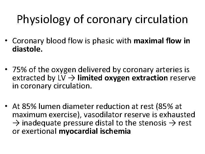 Physiology of coronary circulation • Coronary blood flow is phasic with maximal flow in