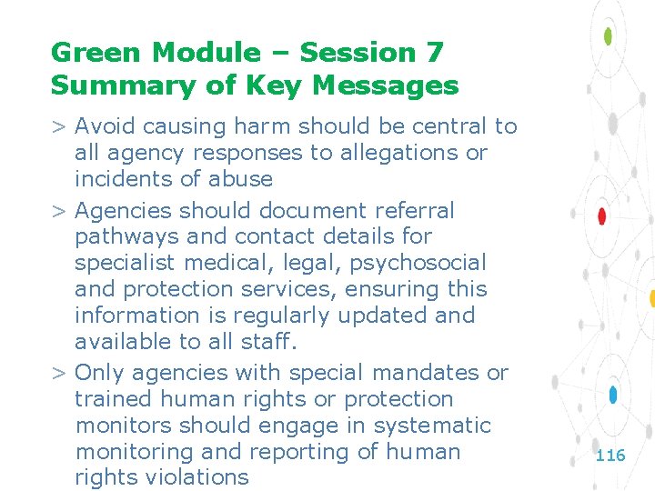 Green Module – Session 7 Summary of Key Messages > Avoid causing harm should