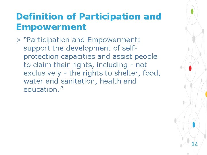 Definition of Participation and Empowerment > “Participation and Empowerment: support the development of selfprotection