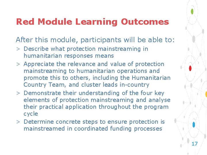 Red Module Learning Outcomes After this module, participants will be able to: > Describe