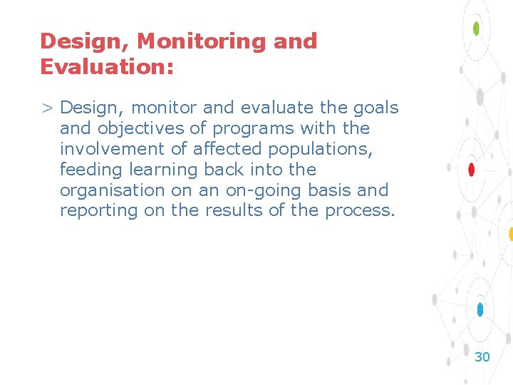 Design, Monitoring and Evaluation: > Design, monitor and evaluate the goals and objectives of