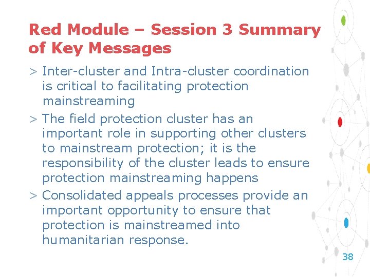 Red Module – Session 3 Summary of Key Messages > Inter-cluster and Intra-cluster coordination