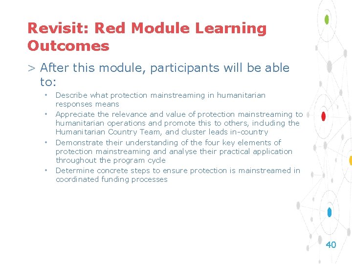 Revisit: Red Module Learning Outcomes > After this module, participants will be able to: