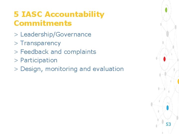 5 IASC Accountability Commitments > Leadership/Governance > Transparency > Feedback and complaints > Participation