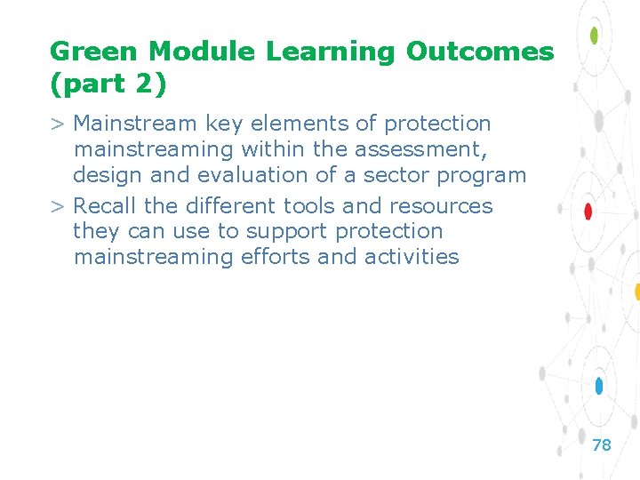 Green Module Learning Outcomes (part 2) > Mainstream key elements of protection mainstreaming within