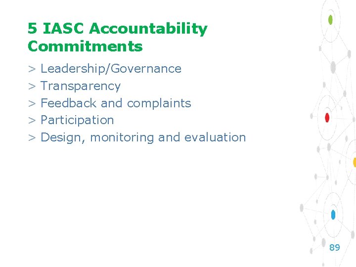 5 IASC Accountability Commitments > Leadership/Governance > Transparency > Feedback and complaints > Participation