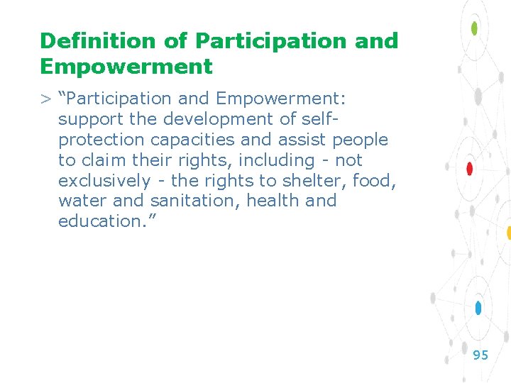 Definition of Participation and Empowerment > “Participation and Empowerment: support the development of selfprotection