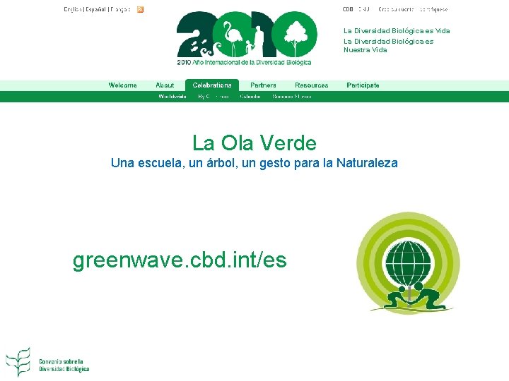 La Diversidad Biológica es Vida La Diversidad Biológica es Nuestra Vida La Ola Verde