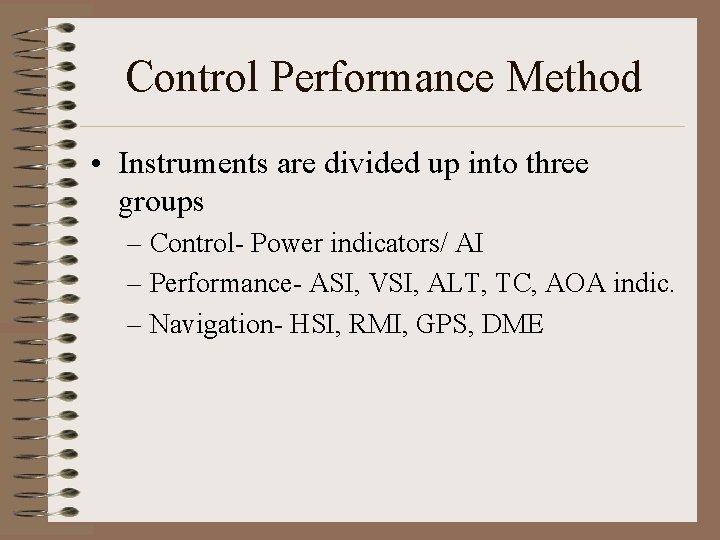 Control Performance Method • Instruments are divided up into three groups – Control- Power