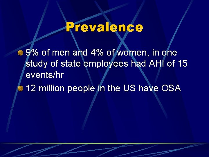 Prevalence 9% of men and 4% of women, in one study of state employees