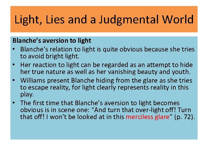 Light, Lies and a Judgmental World Blanche’s aversion to light • Blanche’s relation to Light, Lies and a Judgmental World Blanche’s aversion to light • Blanche’s relation to