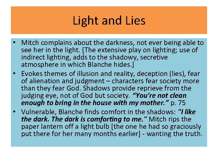 Light and Lies • Mitch complains about the darkness, not ever being able to Light and Lies • Mitch complains about the darkness, not ever being able to
