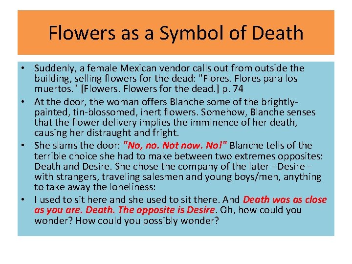 Flowers as a Symbol of Death • Suddenly, a female Mexican vendor calls out Flowers as a Symbol of Death • Suddenly, a female Mexican vendor calls out