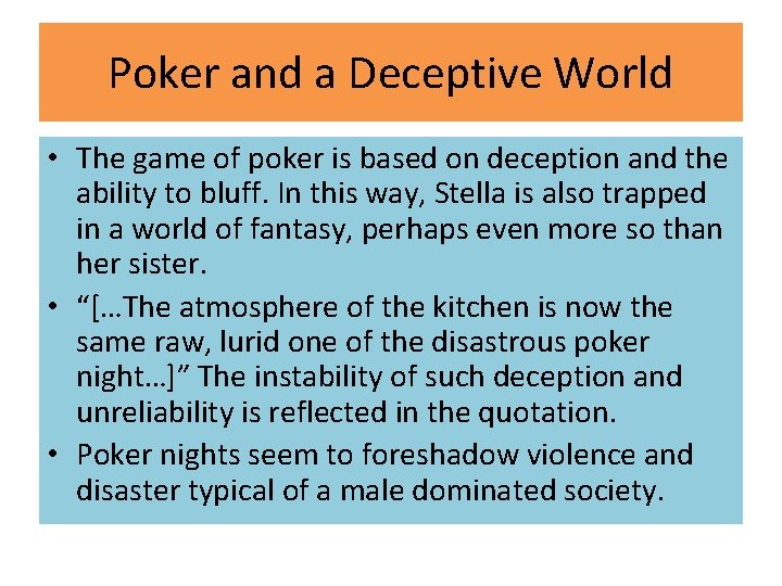 Poker and a Deceptive World • The game of poker is based on deception Poker and a Deceptive World • The game of poker is based on deception