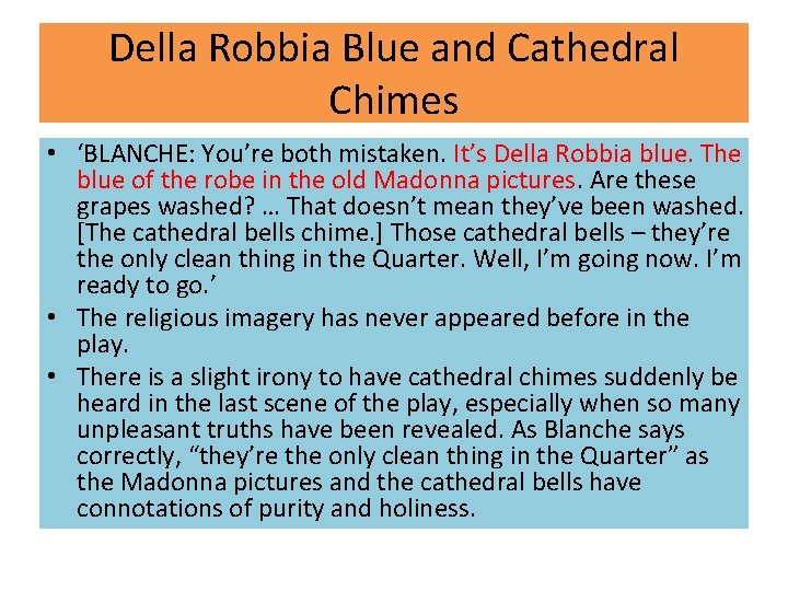 Della Robbia Blue and Cathedral Chimes • ‘BLANCHE: You’re both mistaken. It’s Della Robbia Della Robbia Blue and Cathedral Chimes • ‘BLANCHE: You’re both mistaken. It’s Della Robbia