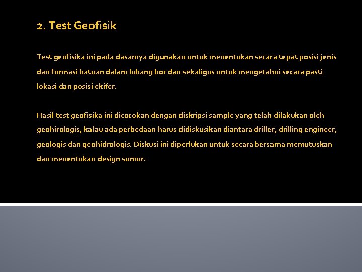 2. Test Geofisik Test geofisika ini pada dasarnya digunakan untuk menentukan secara tepat posisi