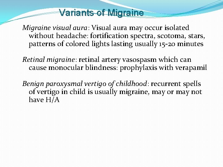 Variants of Migraine visual aura: Visual aura may occur isolated without headache: fortification spectra,