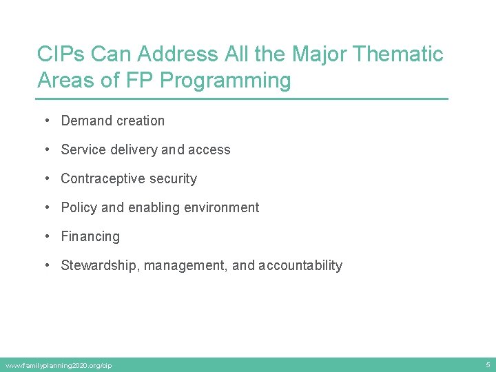CIPs Can Address All the Major Thematic Areas of FP Programming • Demand creation