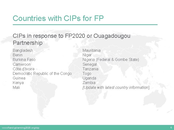 Countries with CIPs for FP CIPs in response to FP 2020 or Ouagadougou Partnership