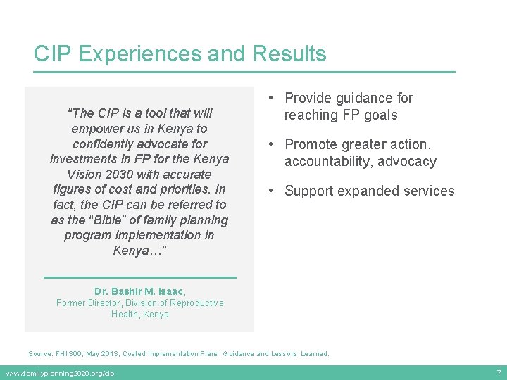 CIP Experiences and Results “The CIP is a tool that will empower us in