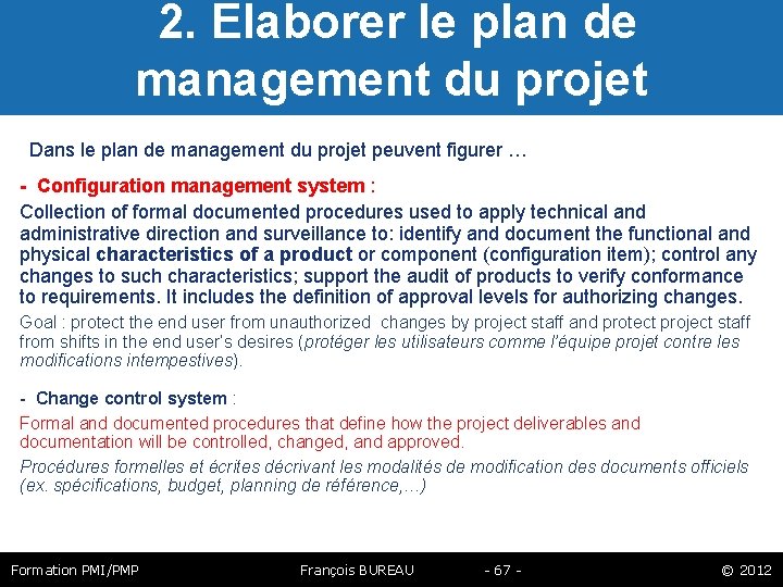  2. Elaborer le plan de management du projet Dans le plan de management