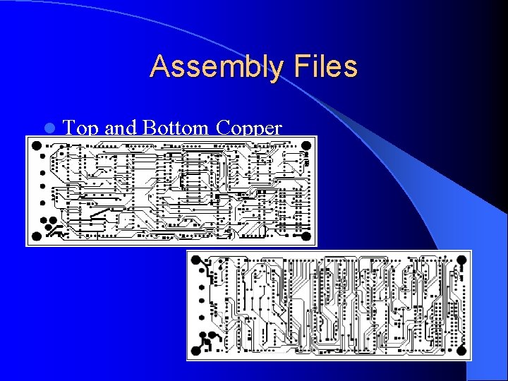 Assembly Files l Top and Bottom Copper 