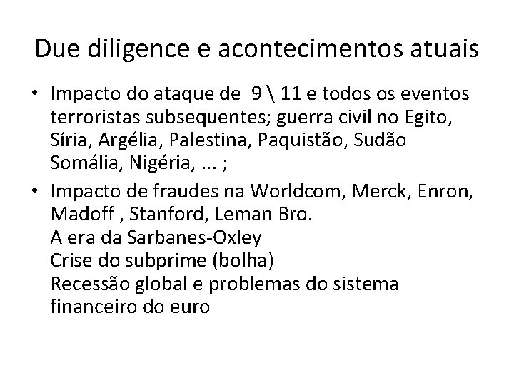 Due diligence e acontecimentos atuais • Impacto do ataque de 9  11 e