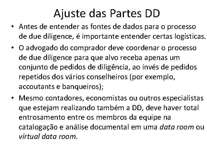 Ajuste das Partes DD • Antes de entender as fontes de dados para o