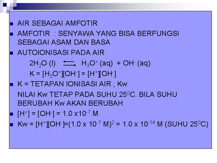 n n n AIR SEBAGAI AMFOTIR : SENYAWA YANG BISA BERFUNGSI SEBAGAI ASAM DAN