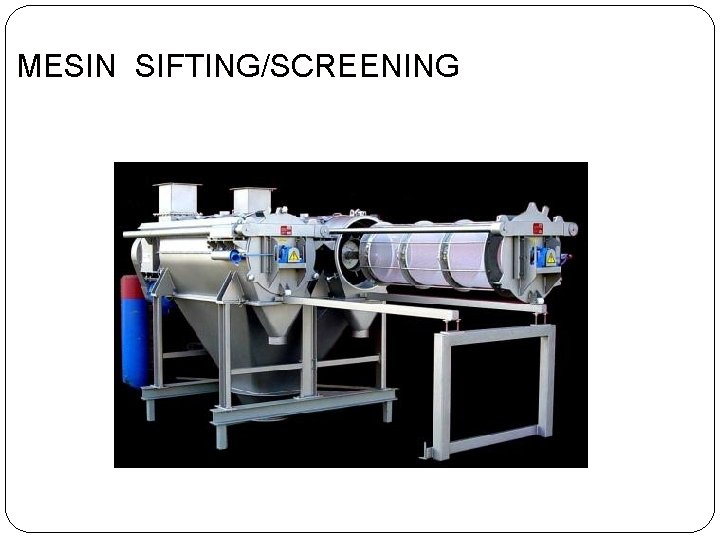  MESIN SIFTING/SCREENING 