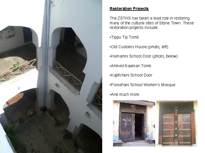 Restoration Projects The ZSTHS has taken a lead role in restoring many of the